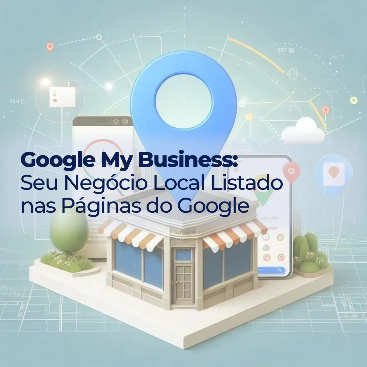 Google My Business: A Ferramenta Essencial para Negócios que Querem se Conectar com o Público Local