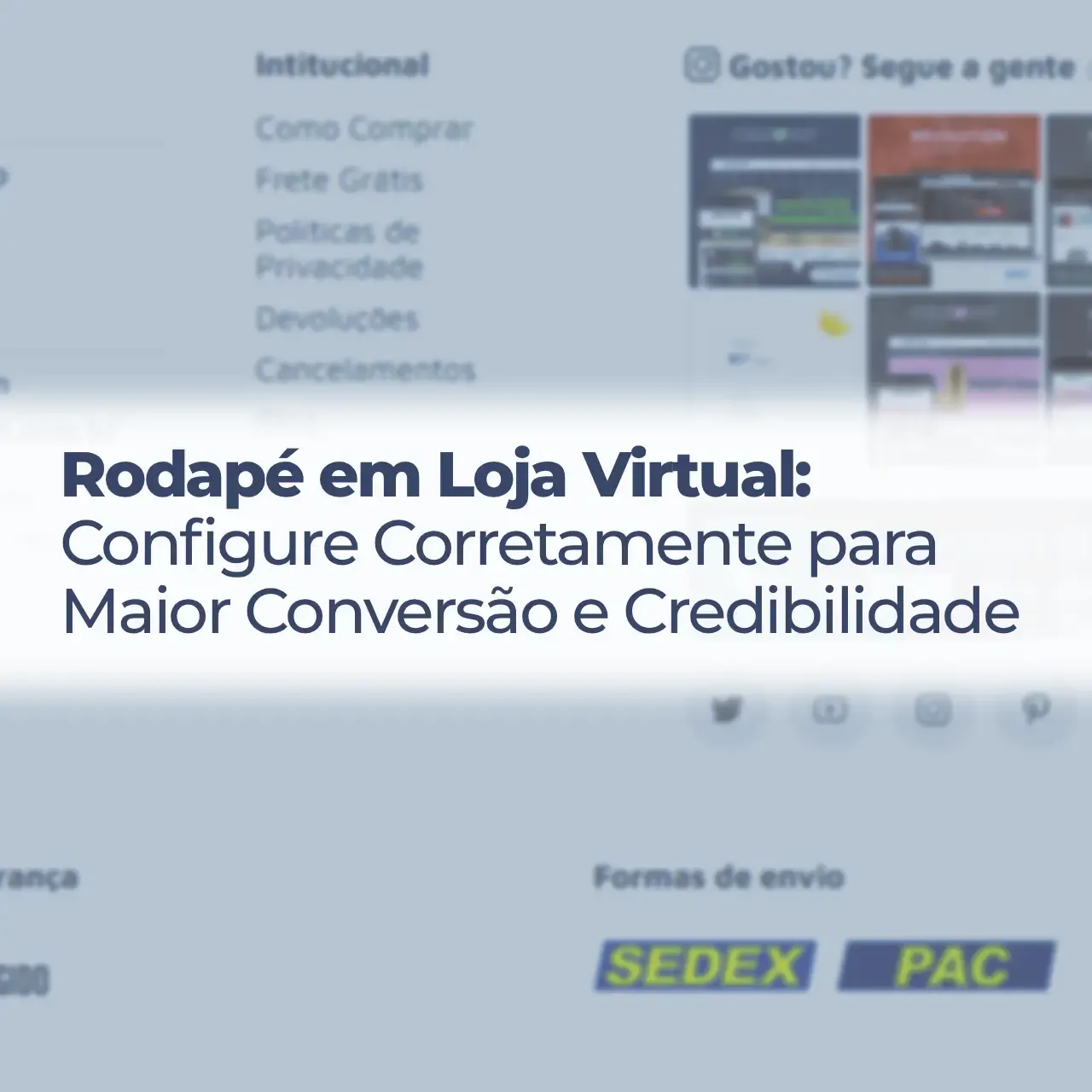 Como Configurar o Rodapé da Sua Loja Virtual para Aumentar Conversões